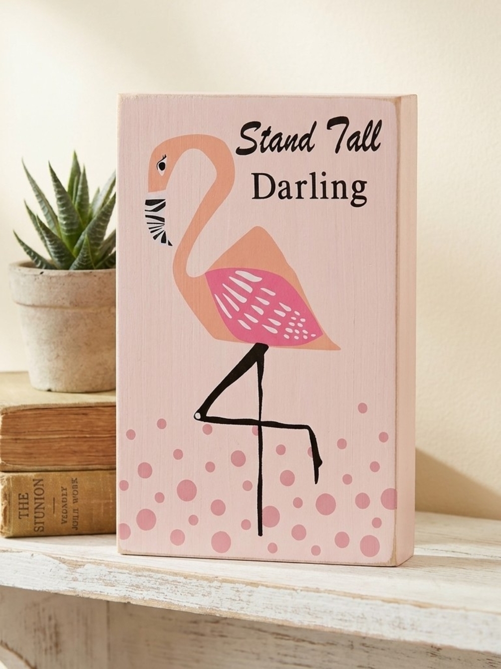 "Stand Tall Darling" Pink Flamingo Wooden Block Sign | Tropical Home Decor
